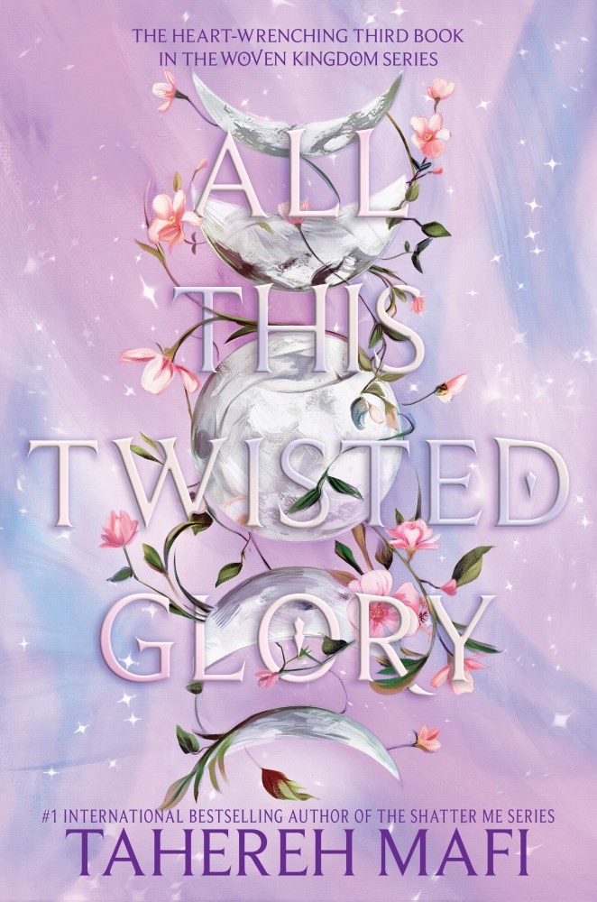 All This Twisted Glory (This Woven Kingdom #3) by Tahereh Mafi (Limited Edition)