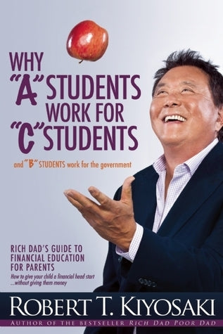 Why Students by ROBERT T. KIYOSAKI