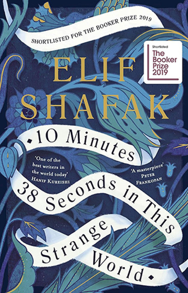 10 Minutes 38 Seconds in This Strange World by Elif Shafak’s