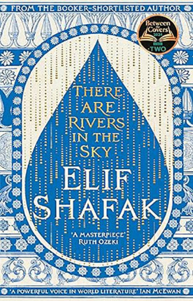 There Are Rivers in the Sky by Elif Shafak’s