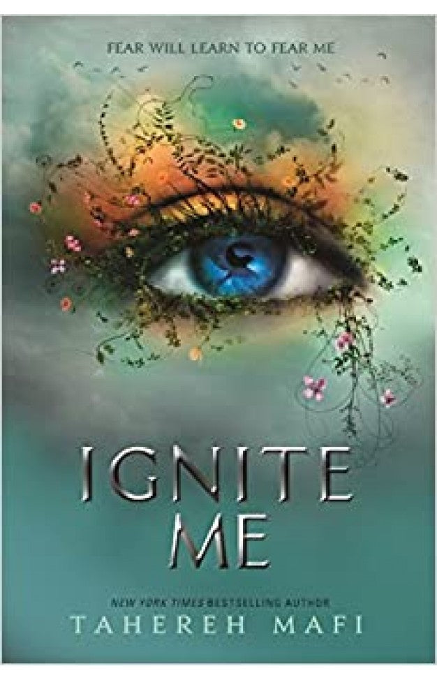Ignite Me by Tahereh Mafi