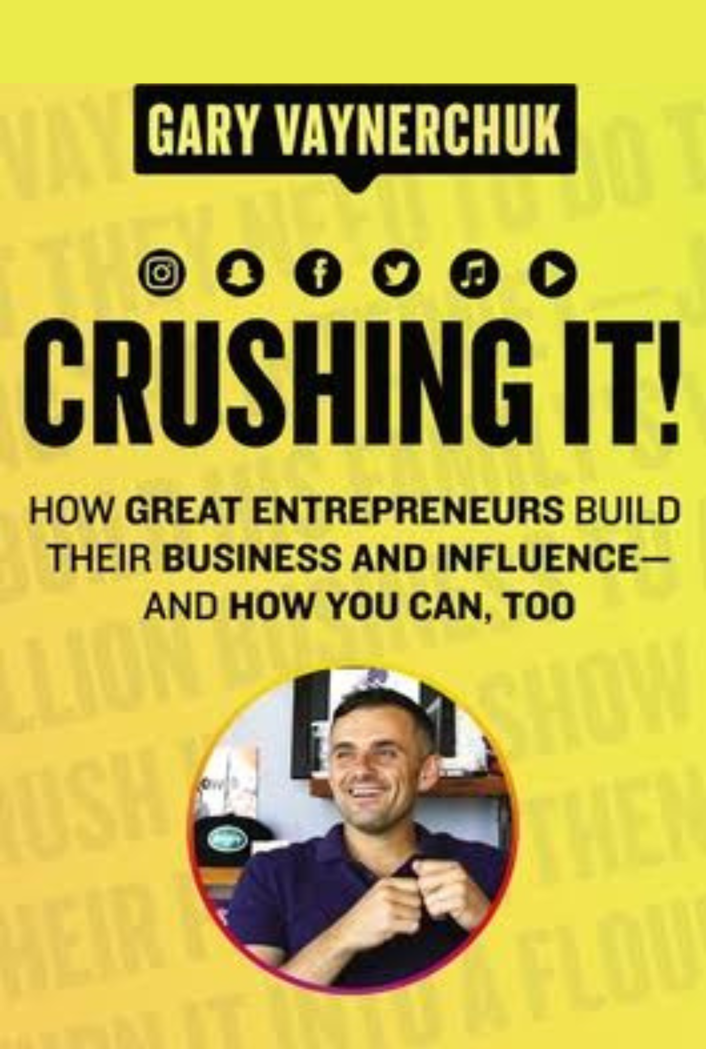 CRUSHING IT! by GARY VAYNERCHUK
