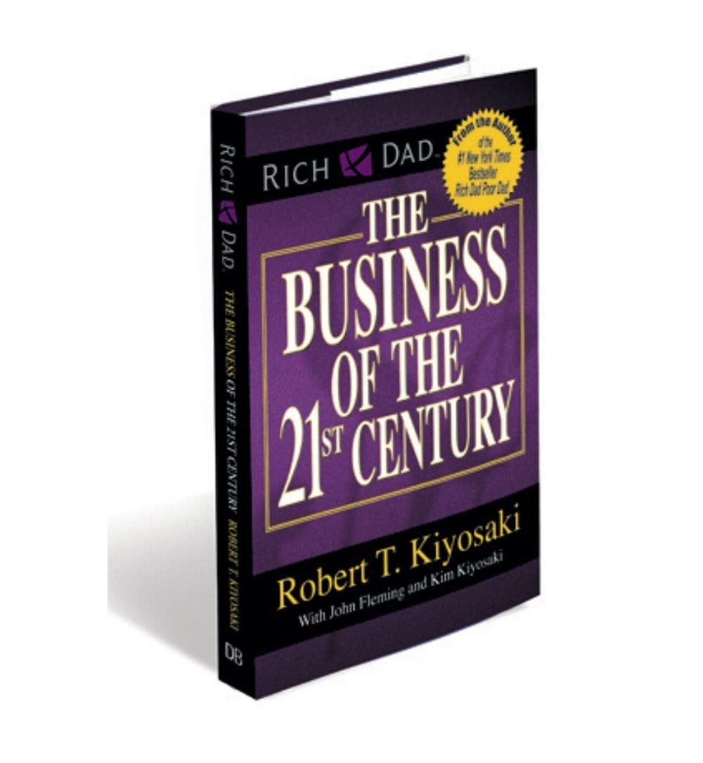 The BUSINESS of the 21 century by  Robert T. Kiyosaki